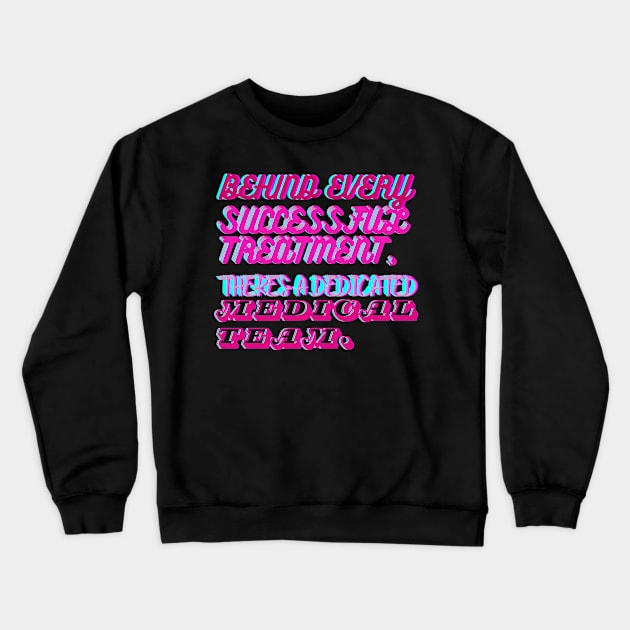 Dedicated medical team Crewneck Sweatshirt by Muminmed